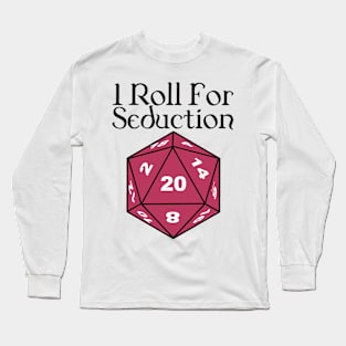 I Roll For Seduction - bard Long Sleeve T-Shirt